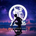 El Mukuka & Babia - "Indigo Sky"(Kreative Nativez Remix)