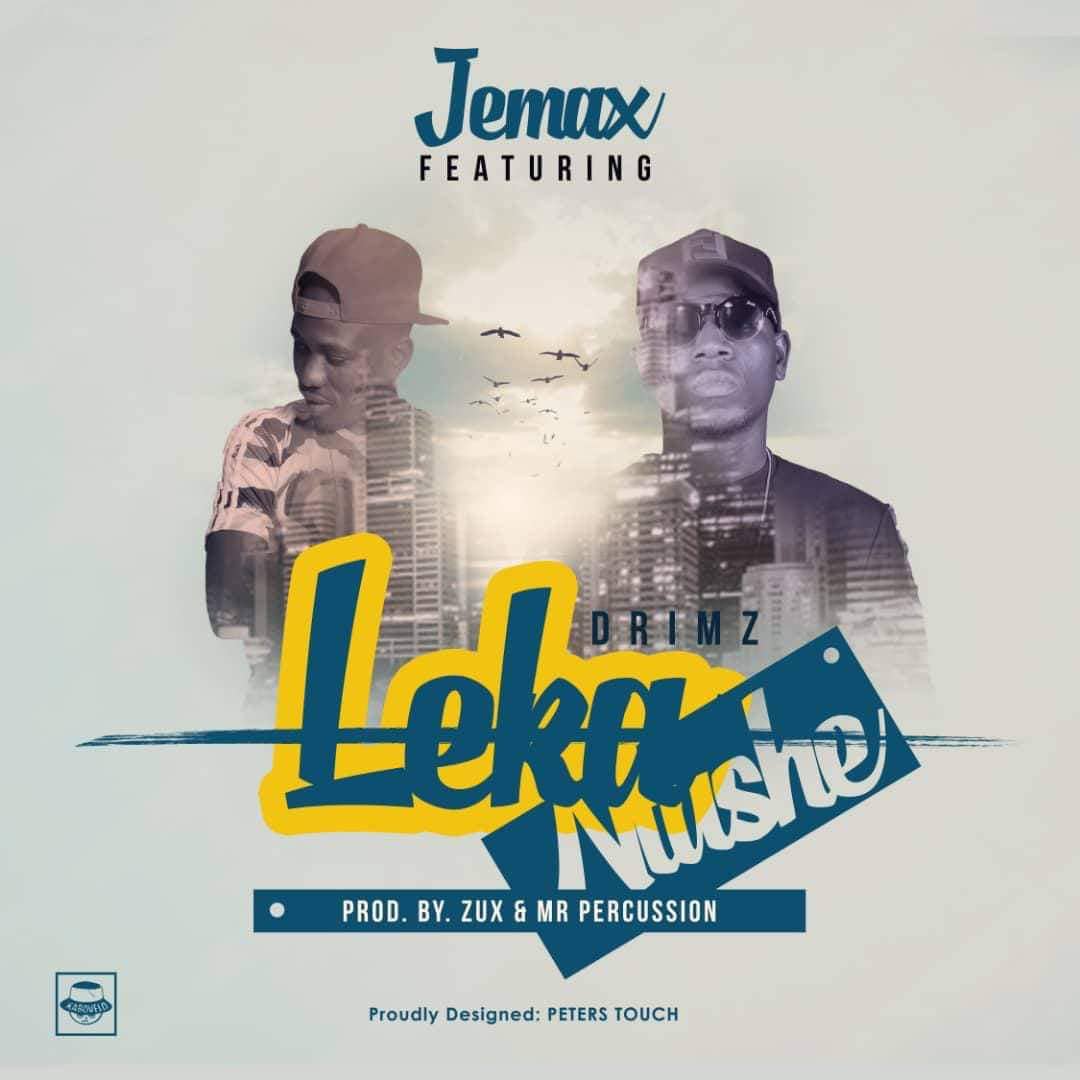 Jemax - "Leka Ntushe" ft. Drimz