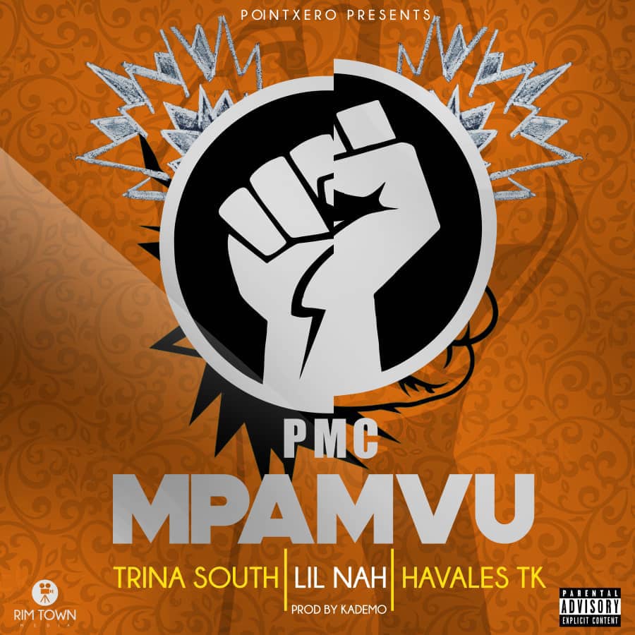 Pmc ft. Trina South X Lil Nah X Havalles Tk - "Mpamvu" (Prod. By Kademo)