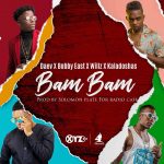 Daev X Bobby East X Willz X Kaladoshas - "Bam Bam" (Prod. By Solomon Plate)