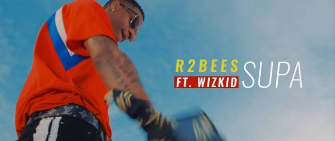 VIDEO: R2bees Ft. Wizkid – "SUPA"