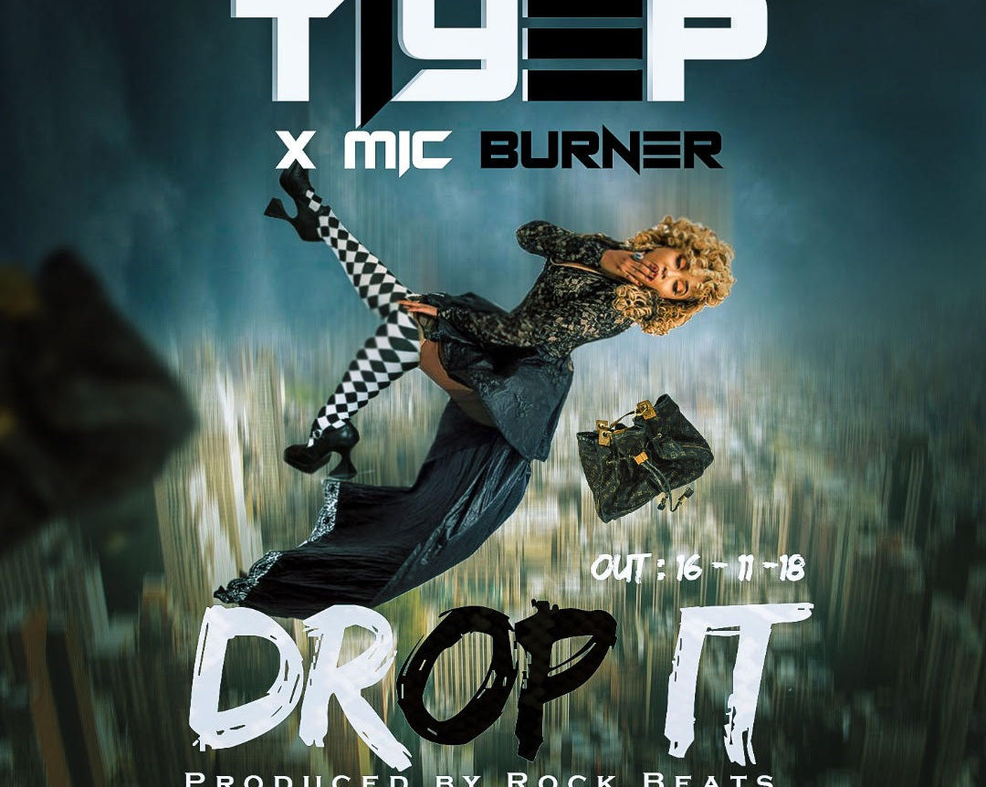 Tiye P X Mic Burner – "Drop It"