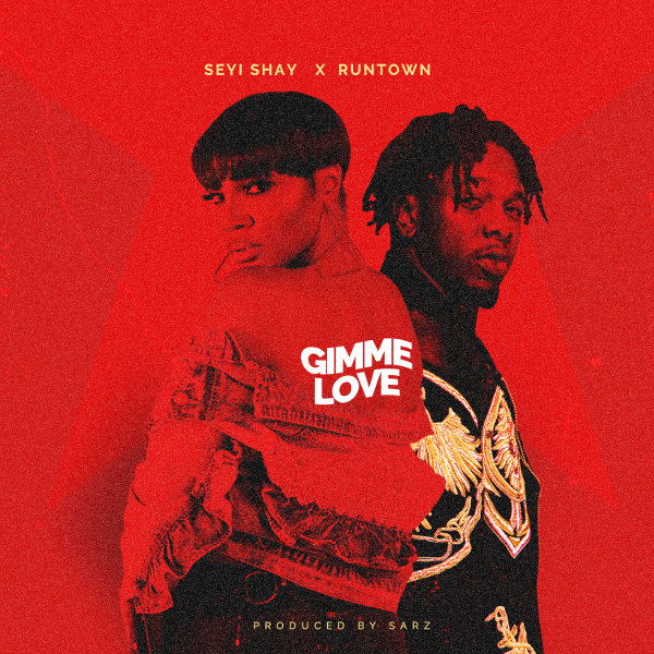 Seyi Shay – "Gimme Love" ft. Runtown