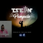 T Sean – "Pempelo" (Prod. By Thee High Grade)