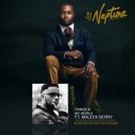 DJ Neptune ft. Maleek Berry – “My World”