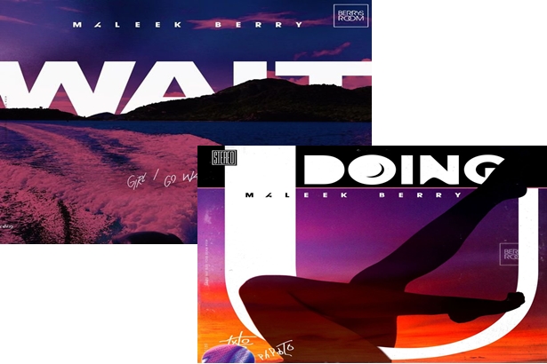 Maleek Berry – "Doing U & Wait"