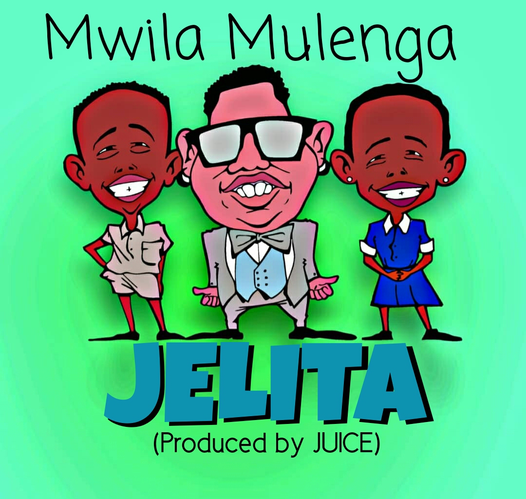 Mwila Mulenga - "Jelita" (Prod. By Juice)