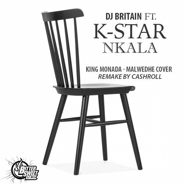 DJ-Britain Ft. Kstar - "Nkala(Malwedhe-Cover)"