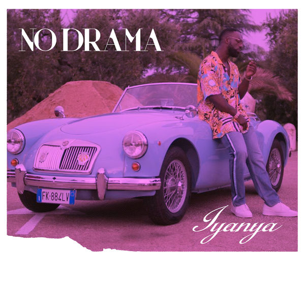 Iyanya – "No Drama"