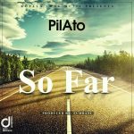 https://zedjams.com/wp-content/uploads/2019/01/PilAto-So-Far-Prod.-Fumbani.mp3