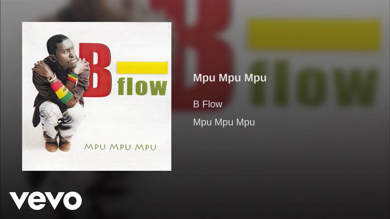 B'Flow - "Mpu Mpu Mpu" #JAMS4ROMThAPAST