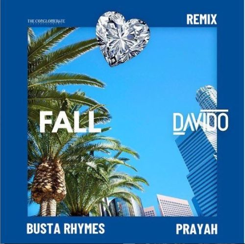 Davido ft. Busta Rhymes & Prayah – "Fall (Remix)"