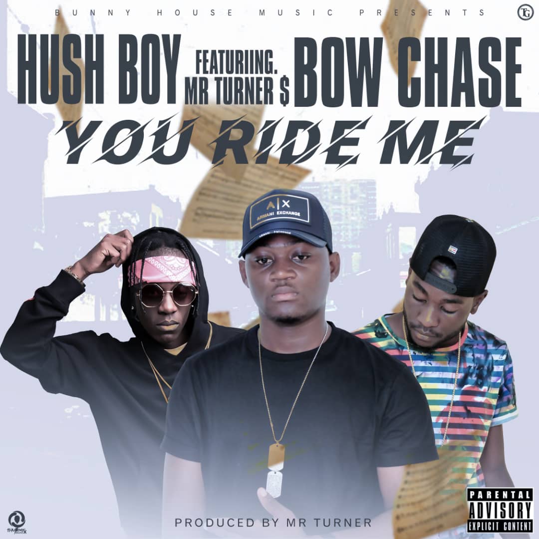 HUSH BOY Ft. Bow Chase & Mr. Turner - "You Ride Me"