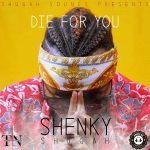 https://zedjams.com/wp-content/uploads/2019/02/Shenky-Shugah-–-Die-For-You.mp3