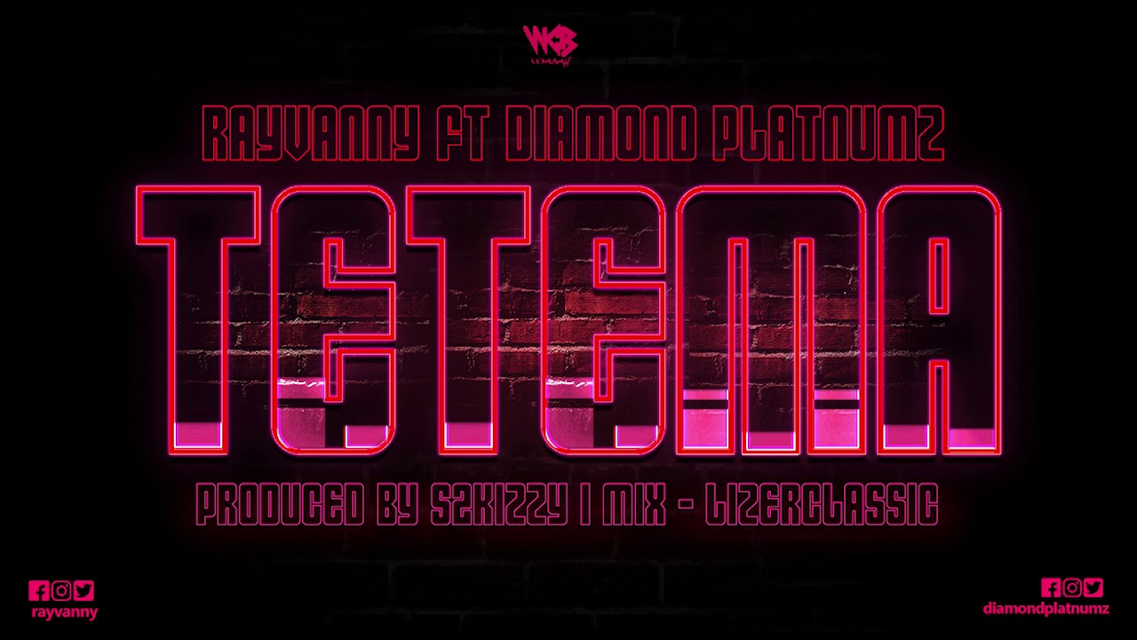 Rayvanny Ft. Diamond Platnumz – "Tetema"