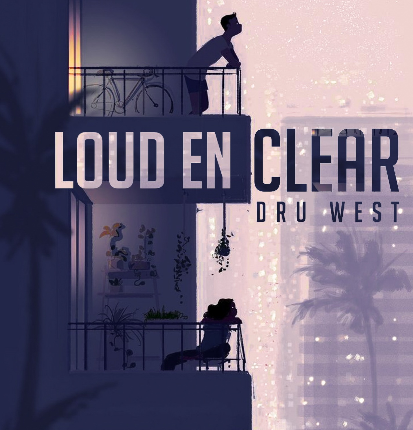 Dru West,Loud En Clear,