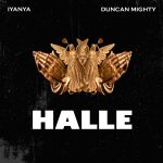 Iyanya ft. Duncan Mighty – "Halle"