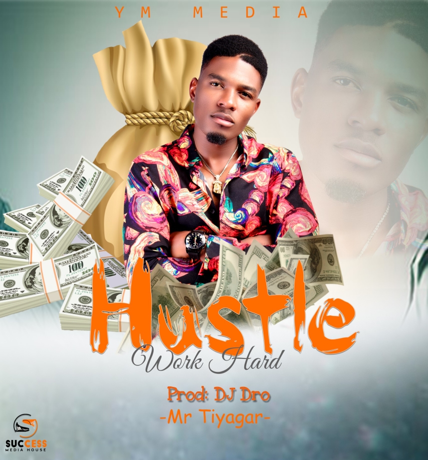 Mr Tiyagar - "Hustle Work Hard" (Prod. By Dj Dro)