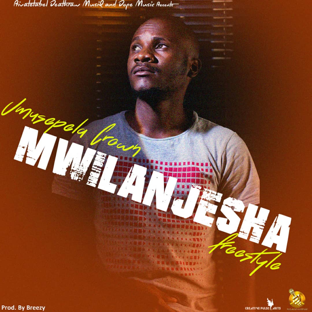 Umusepela Crown - "Mwilanjesha (Freestyle)"