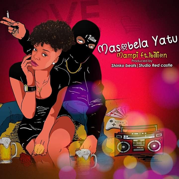 Mampi ft. 1Billion – “Masobela Yatu”