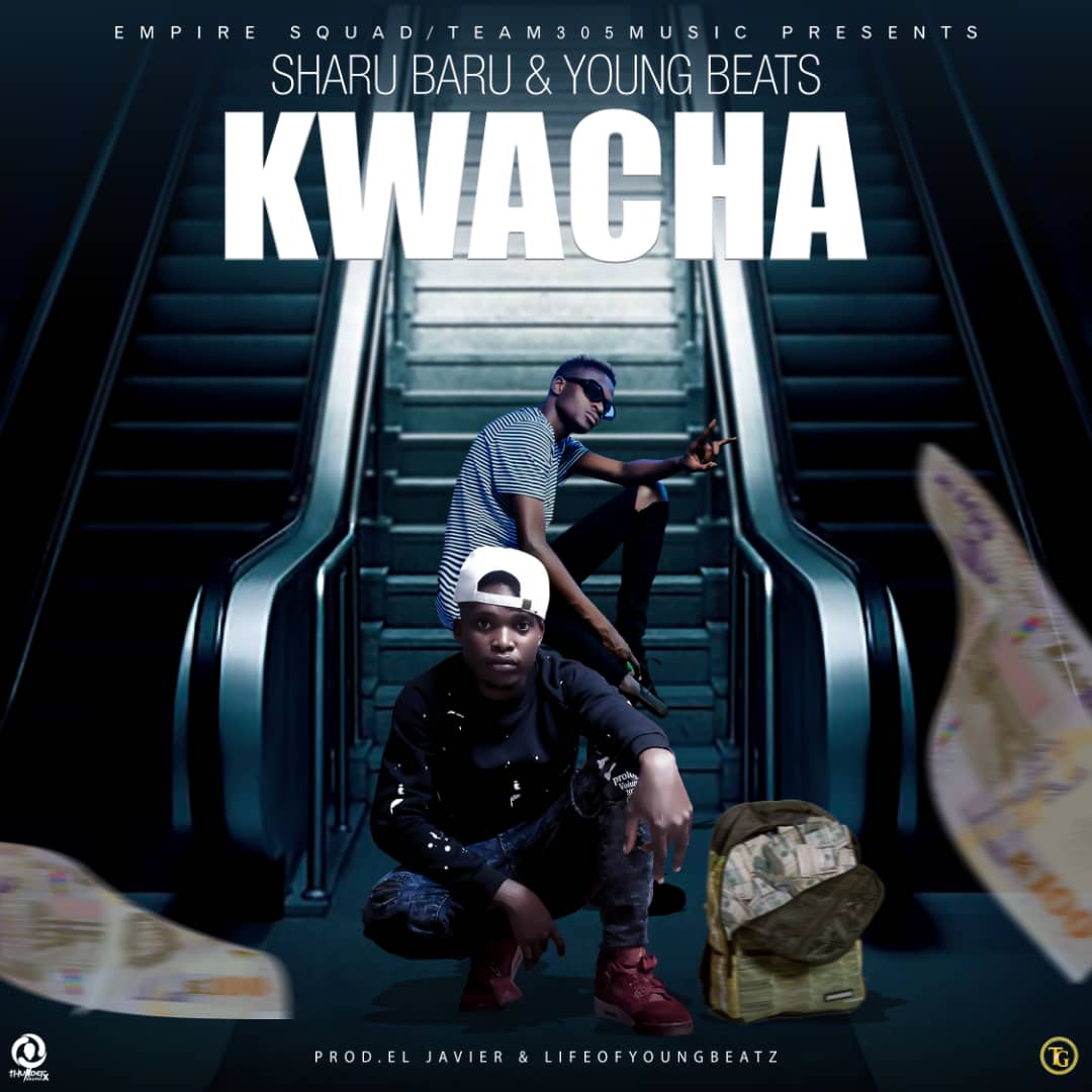 Sharu Baru, Young Beats - "Kwacha"