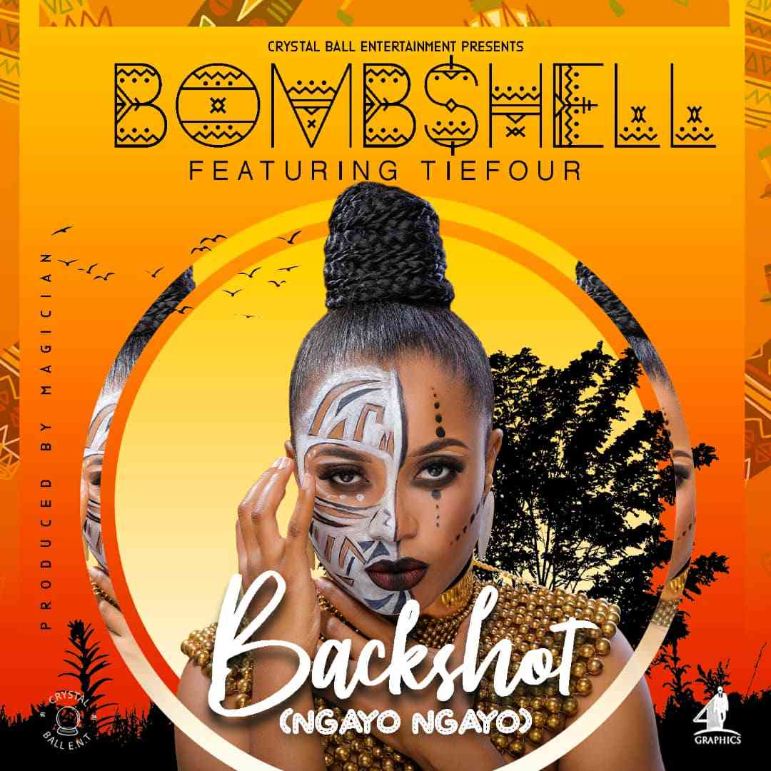 Bombshell ,Tiefour ,Backshot ,Ngayo Ngayo,