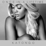 Katongo ,Once In a Lifetime, Kekero