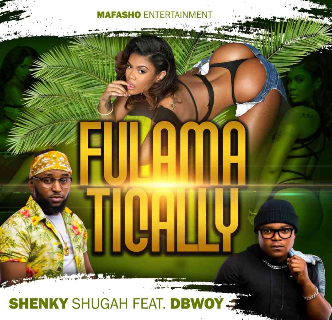 Shenky Shugah ft. Dbwoy – “Fulamatically”