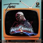 Teni – "Power Rangers"