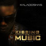 Kaladoshas ,Kissing The Music,