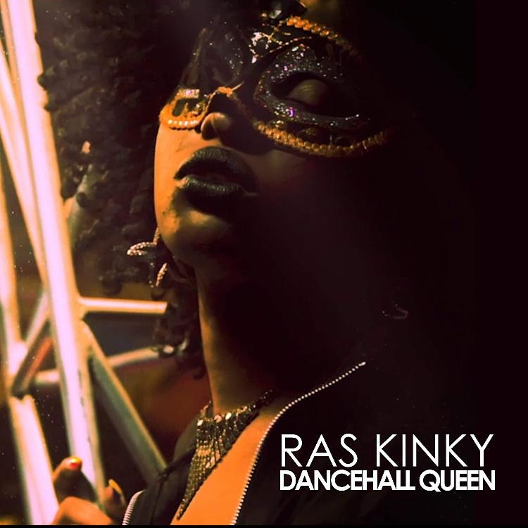 Ras Kinky , Dance Hall Queen,