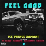 Ice Prince – Feel Good (Remix) ft. M.I Abaga, Sarkodie, Kaligragh Jones & Kwesta