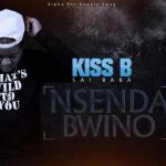 Kiss B - “Nsenda Bwino"