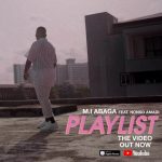 M.I Abaga ,Playlist,Nonso Amadi,