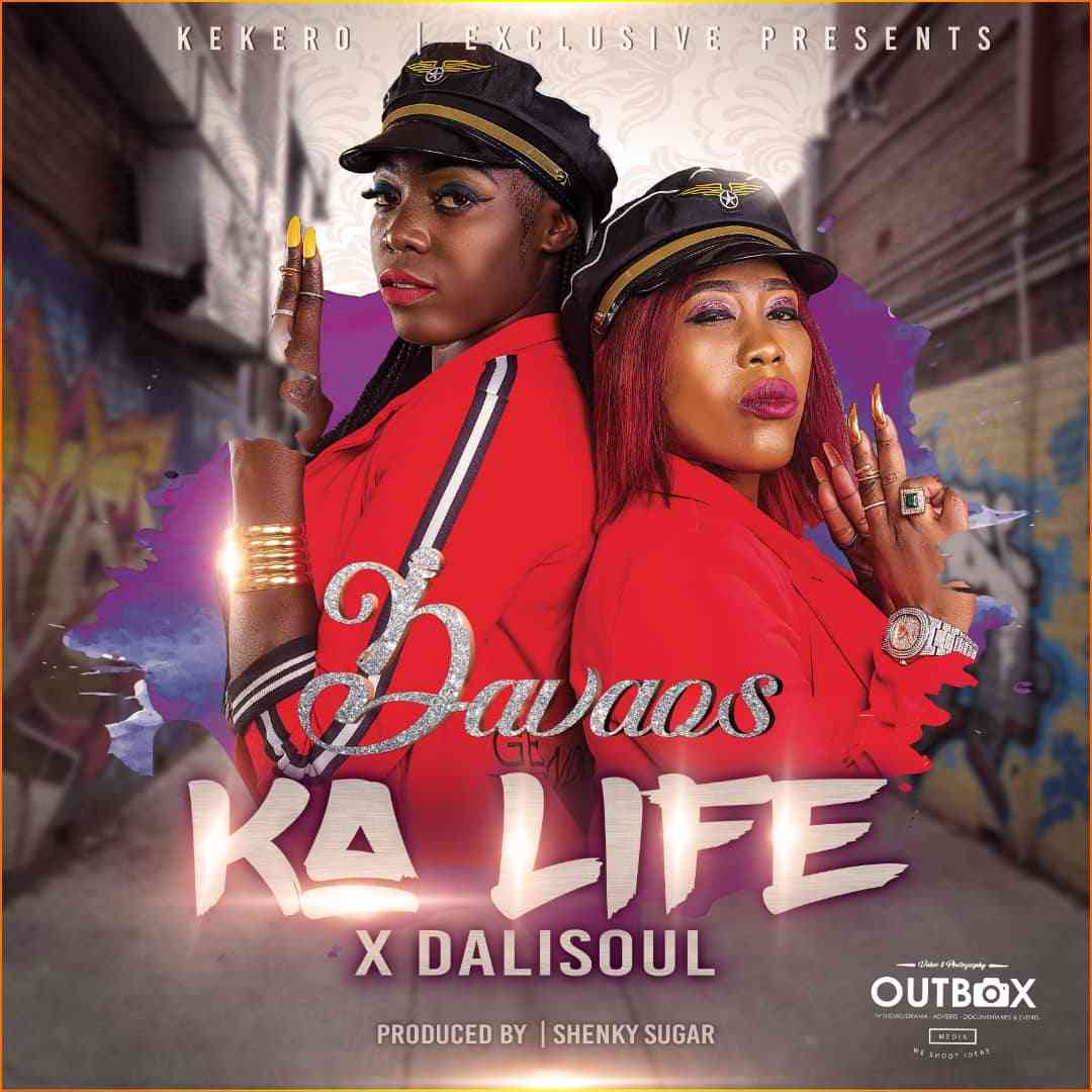Davaos ft. Dalisoul – “Ka Life” [Audio]