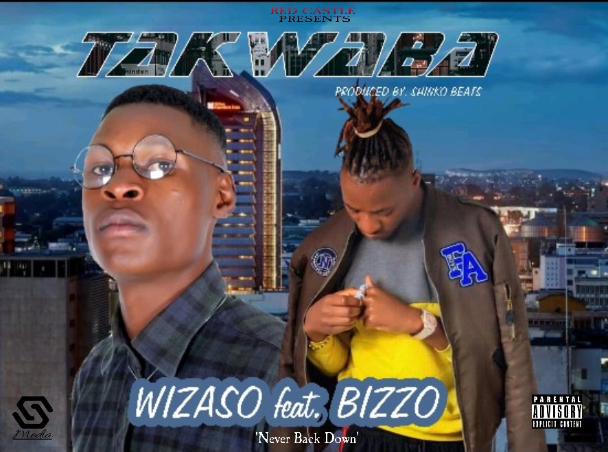 Wizaso Ft. Bizzo - "Takwaba" (Prod. By Shinko)