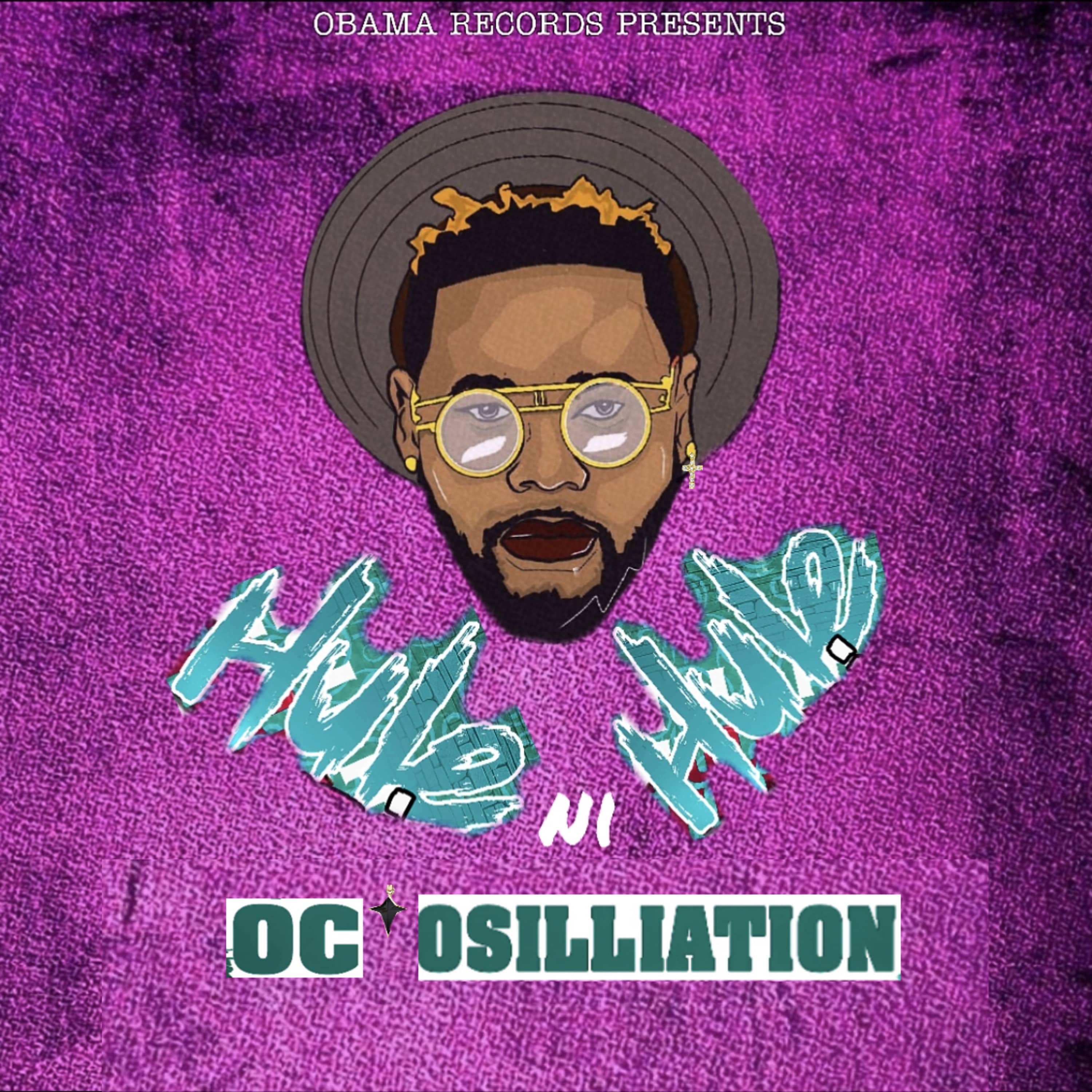 OC Osillation - "Hule Ni Hule"