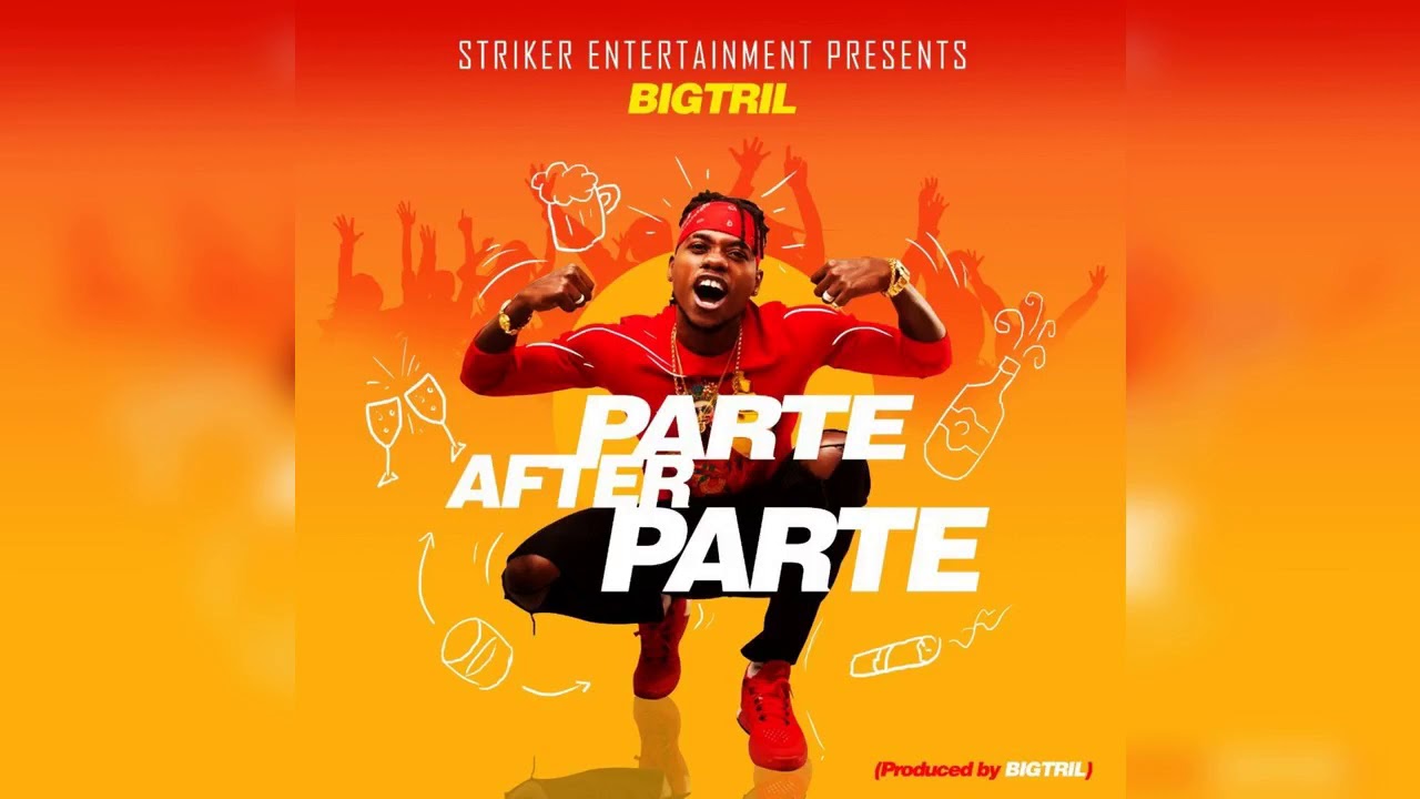 Bigtril - "Parte After Parte" [Audio]