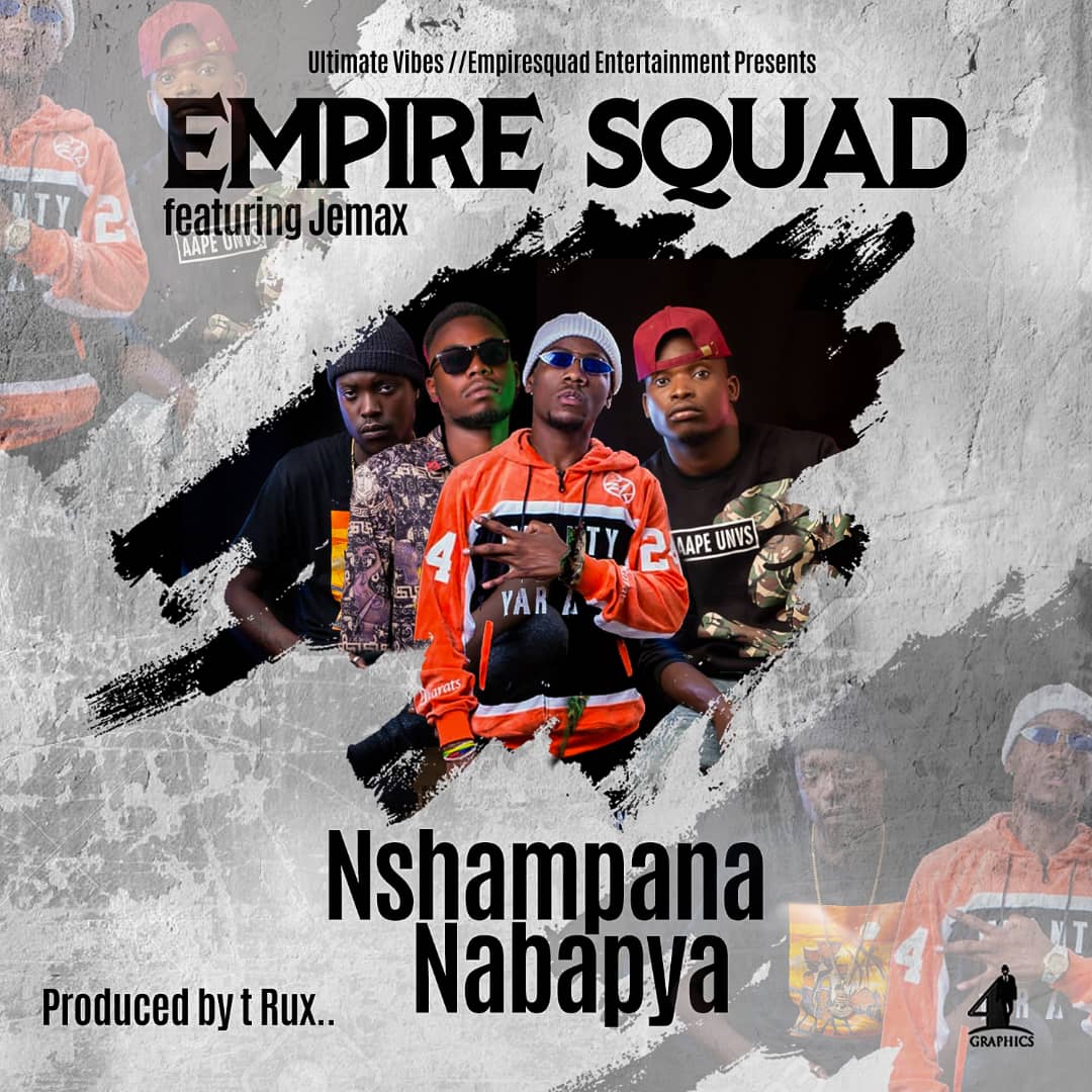 Empire Squad ft. Jemax - "Nshampana Nabapya" (Prod. By T-Rux) [Audio]