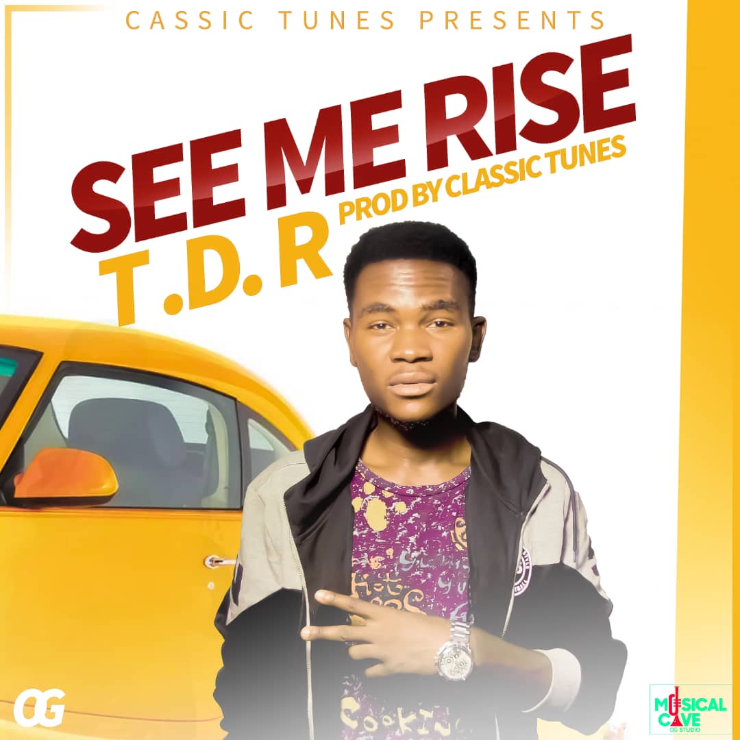 T.D.R - "See Me Rise" (Prod. By Classic Rise) [Audio]