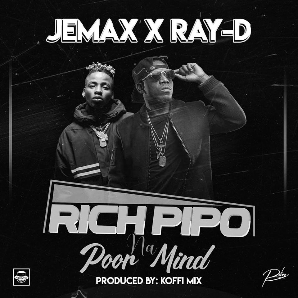 Jemax X Ray-D - "Rich People Na Poor Mind" [Audio]