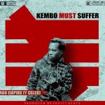 Y Celeb – “Kembo Must Suffer” [Audio]