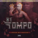 B1 – "Tompo" (Prod. By Raydo) [Audio]