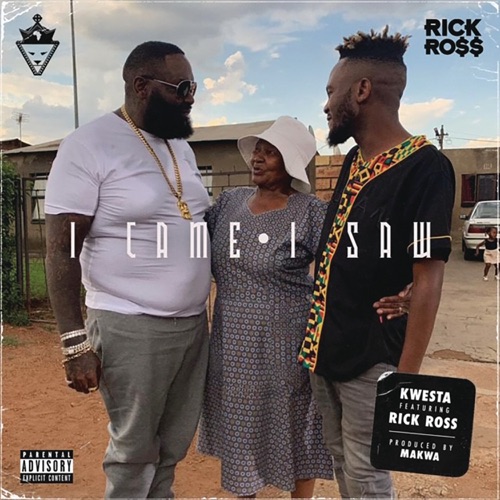 Kwesta ft. Rick Ross – "I Came I Saw" mP3 dOWNLOAD