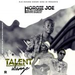 Morgie Joe ft. Muzo AKA Alphonso & Mbototo (Ama Blax) - "Talent Bamonafye Ibange" [Audio]