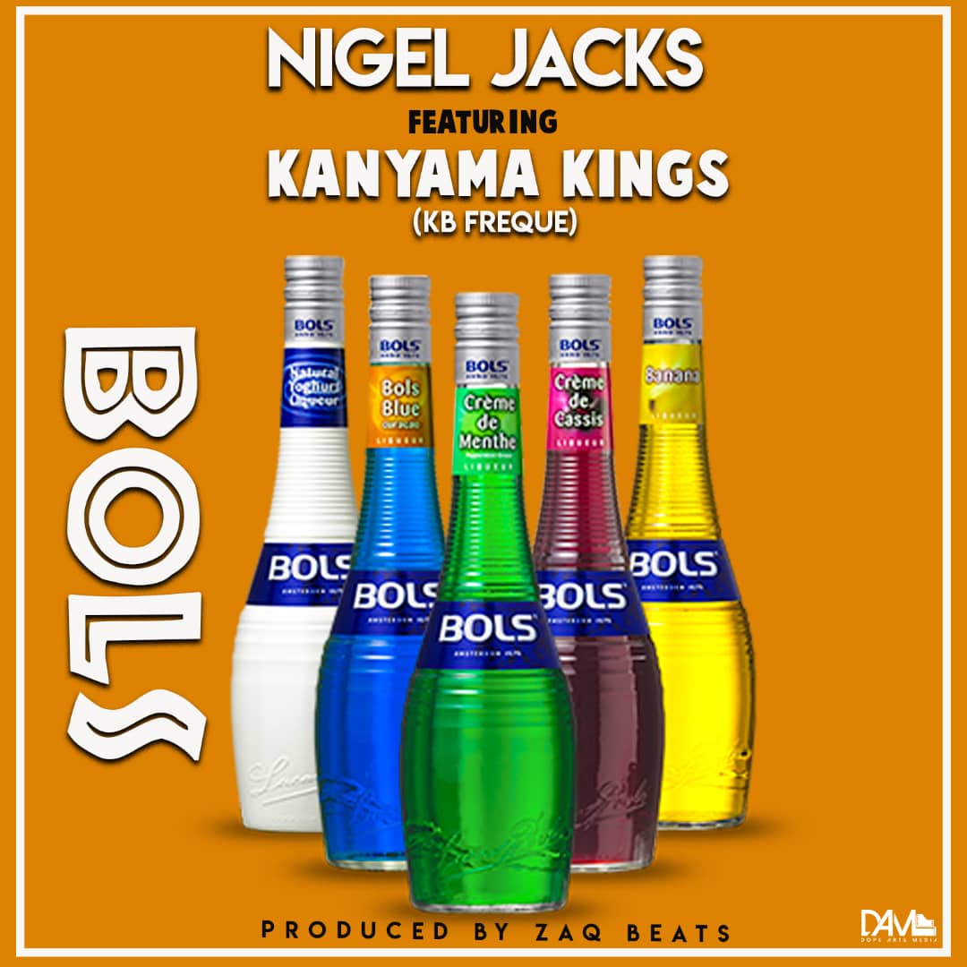 DOWNLOAD MP3: Nigel Jacks Ft. Kanyama Kings - "Bols" [Audio]