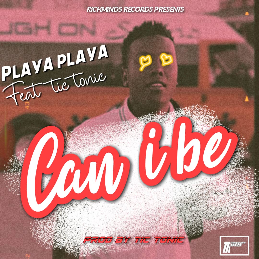 Playa Playa ft. Tic Tonic - "Can I Be?" [Audio]