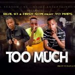 Real K1 & First-Son Feat Yo Maps - "Too Much" [Audio]