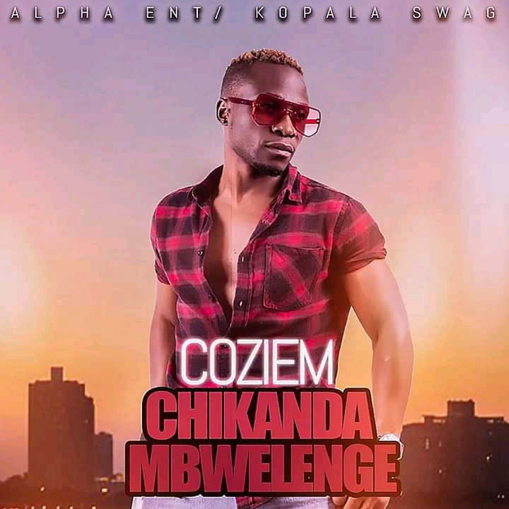 Coziem - ''CHIKANDA MBWELENGE'' [Audio]