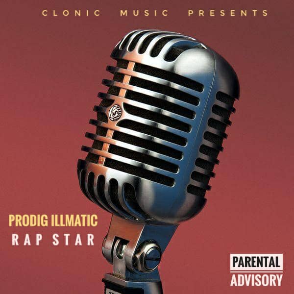 DOWNLOAD MP3: Prodig iLLmatic - ''Rap Star'' [Audio]